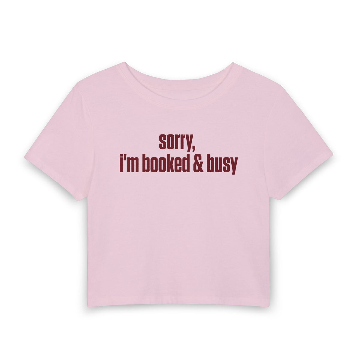 Sorry I'm Booked & Busy Baby Tee