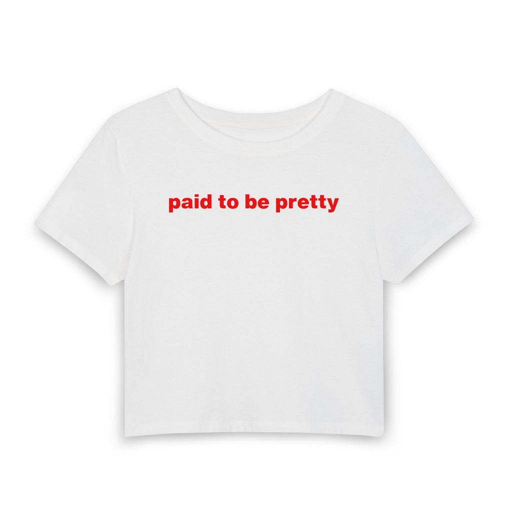 Paid To Be Pretty Baby Tee