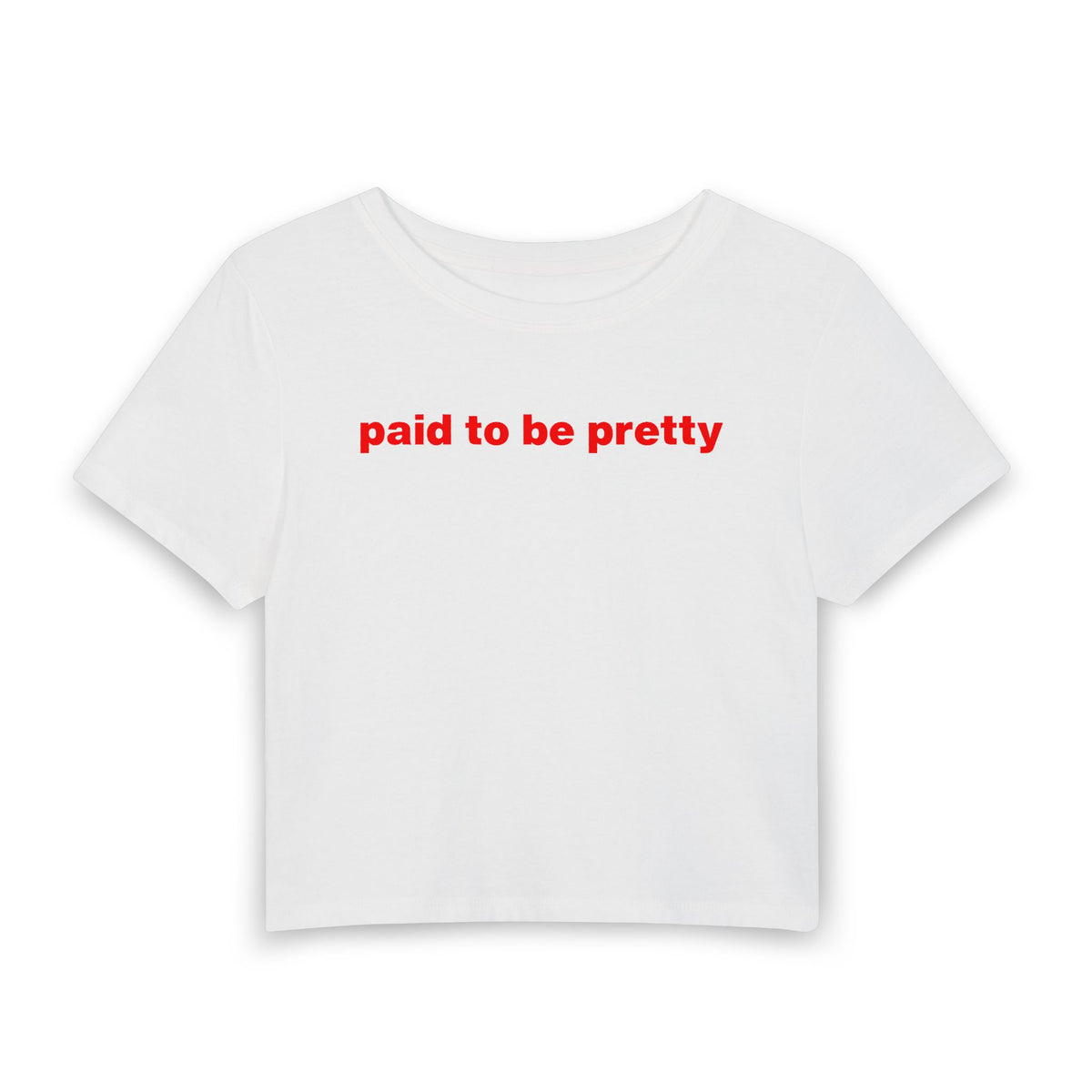 Paid To Be Pretty Baby Tee