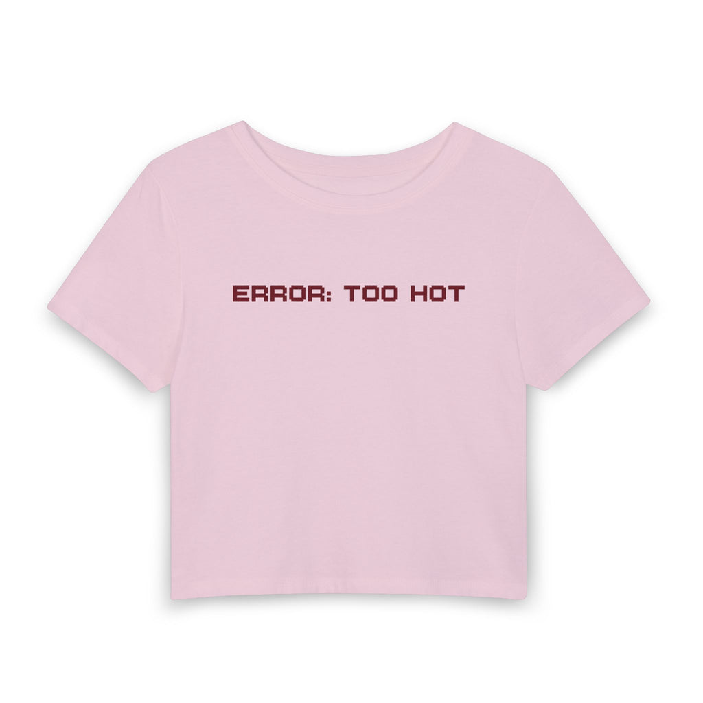 ERROR: TOO HOT Baby Tee