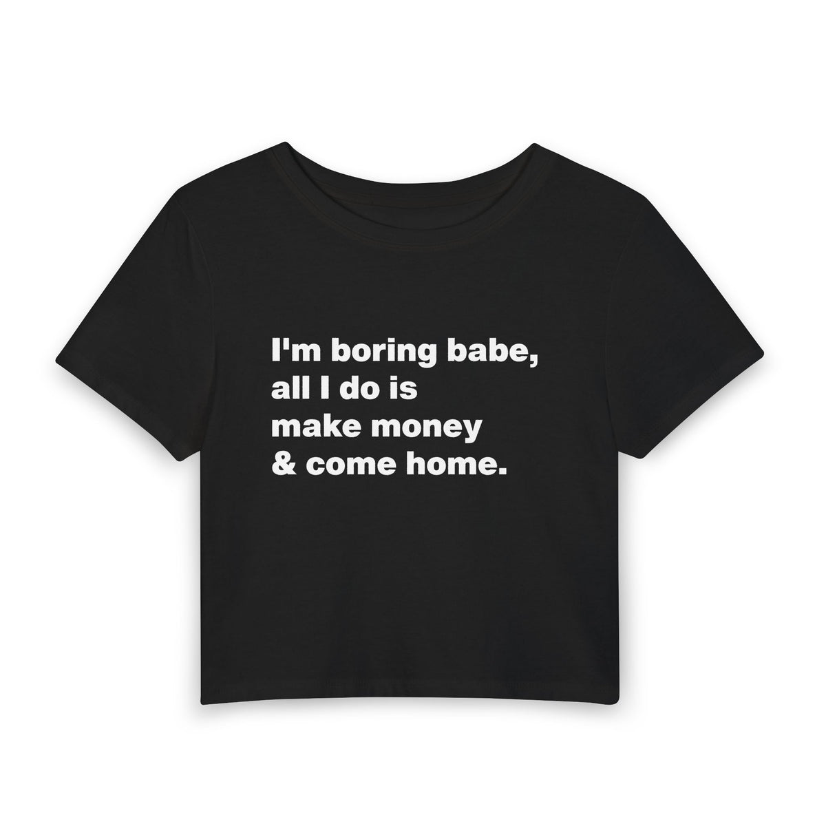 "I'm boring babe" Baby Tee