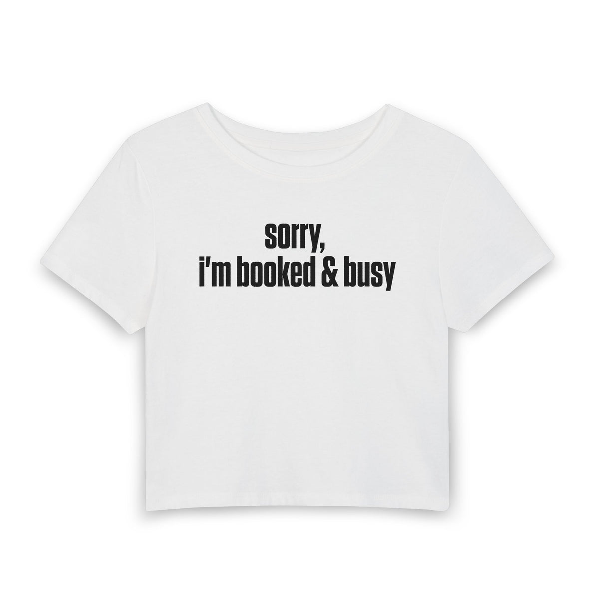Sorry I'm Booked & Busy Baby Tee