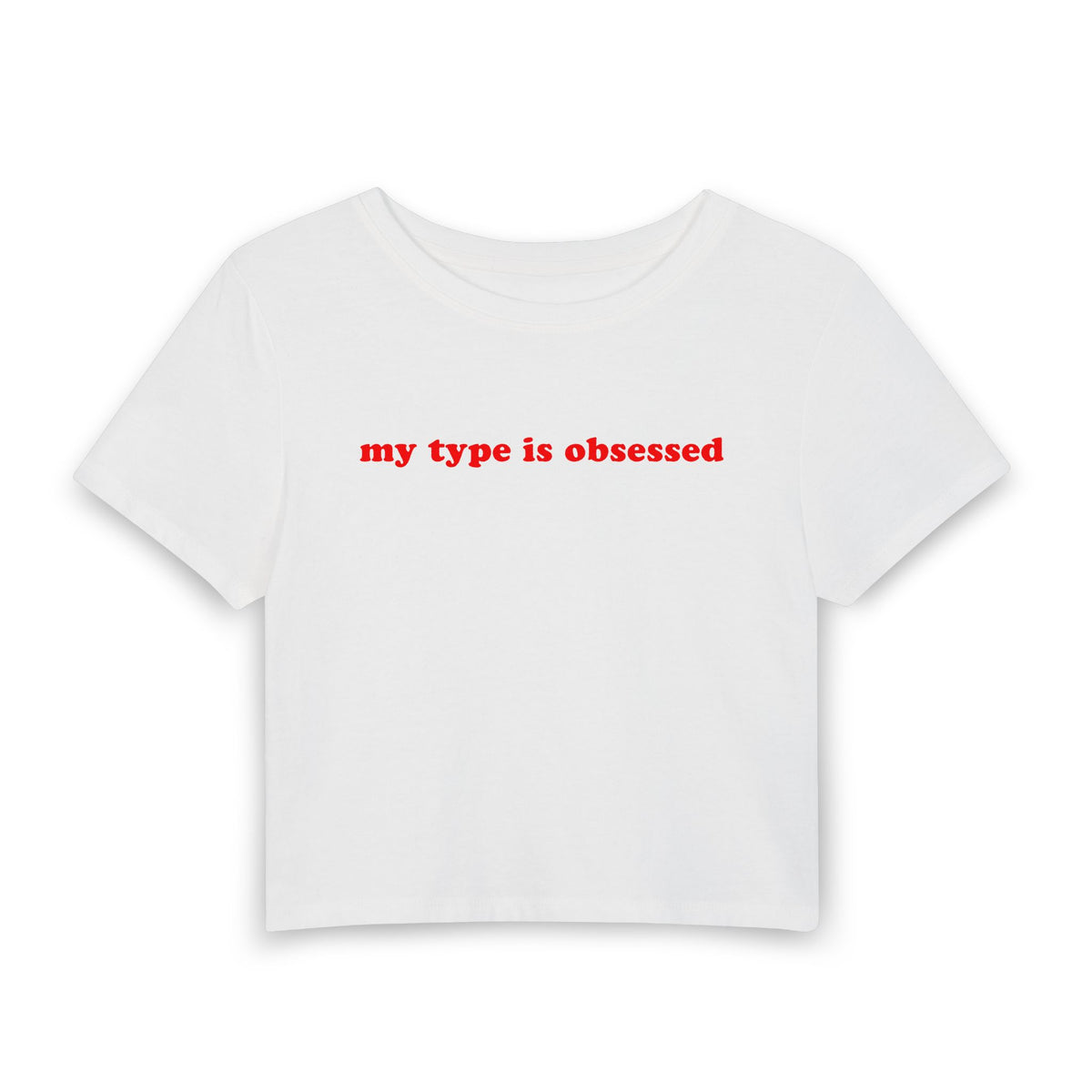my type is obsessed Baby Tee