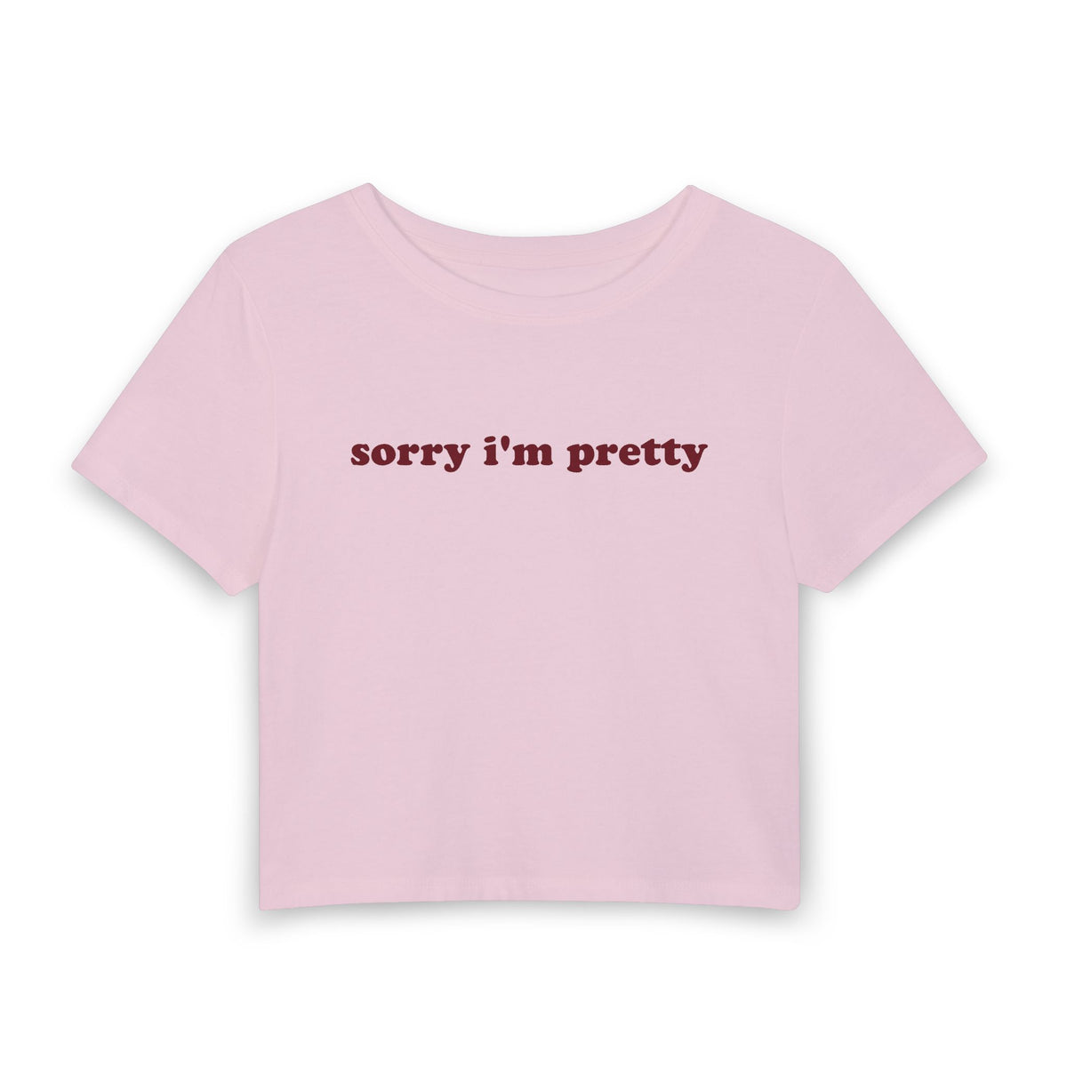 Sorry I'm Pretty Baby Tee