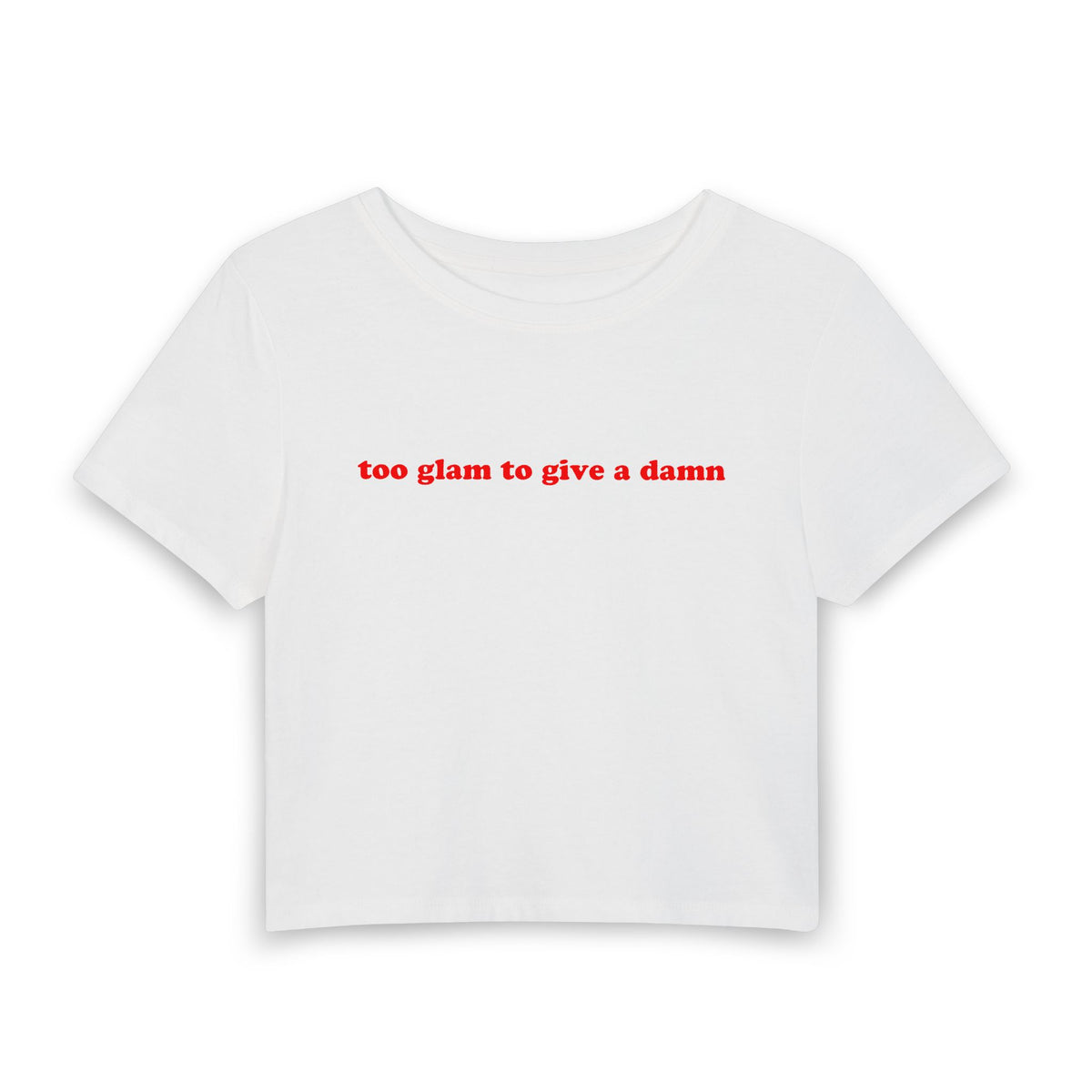 "Too Glam to Give a Damn" Baby Tee
