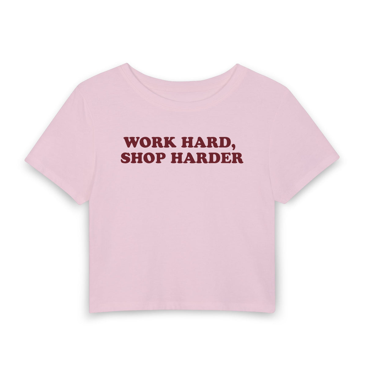 Work Hard Shop Harder Baby Tee