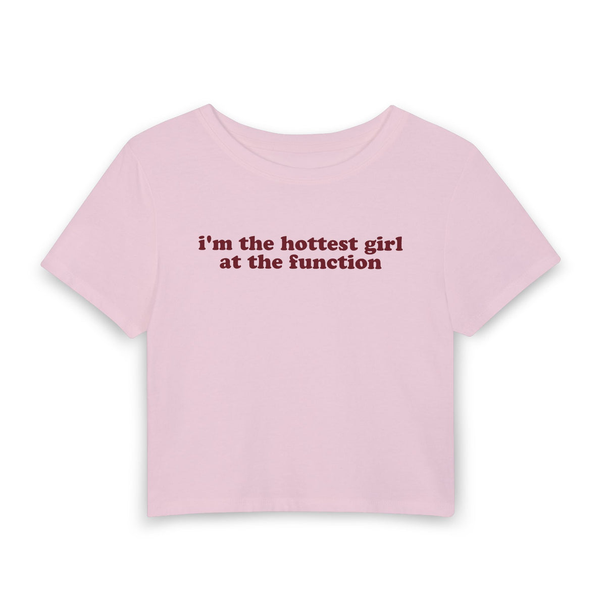 "i'm the hottest girl at the function" Baby Tee