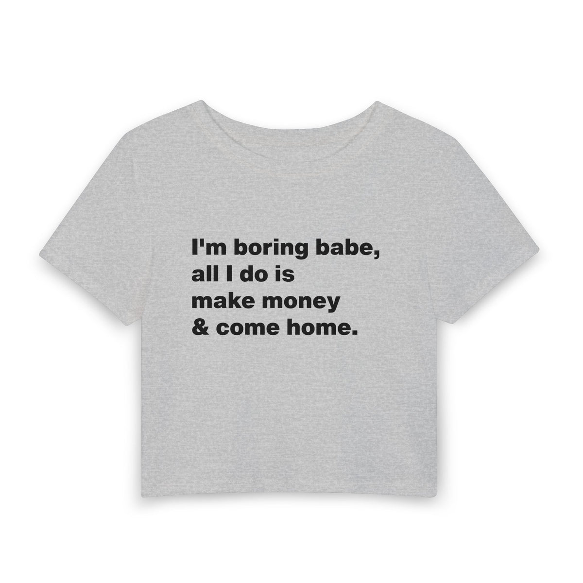"I'm boring babe" Baby Tee
