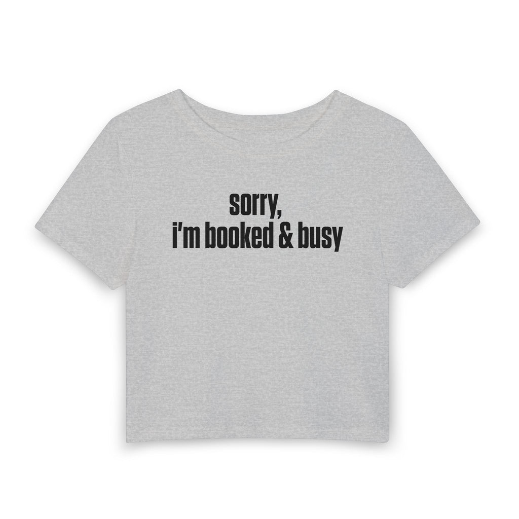 Sorry I'm Booked & Busy Baby Tee