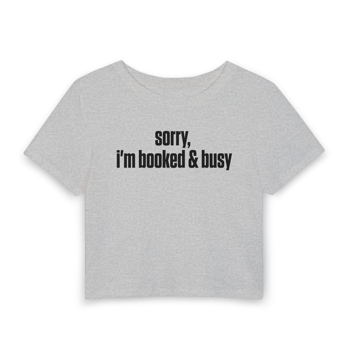 Sorry I'm Booked & Busy Baby Tee