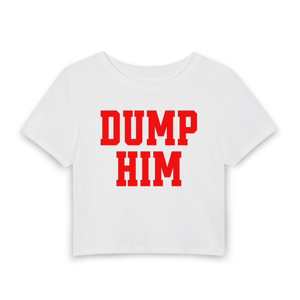 Dump Him Baby Tee
