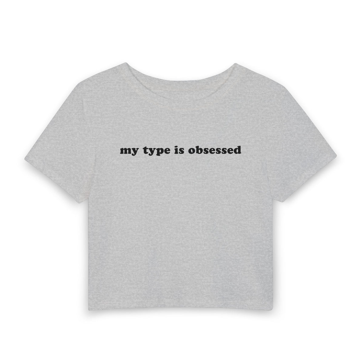 my type is obsessed Baby Tee