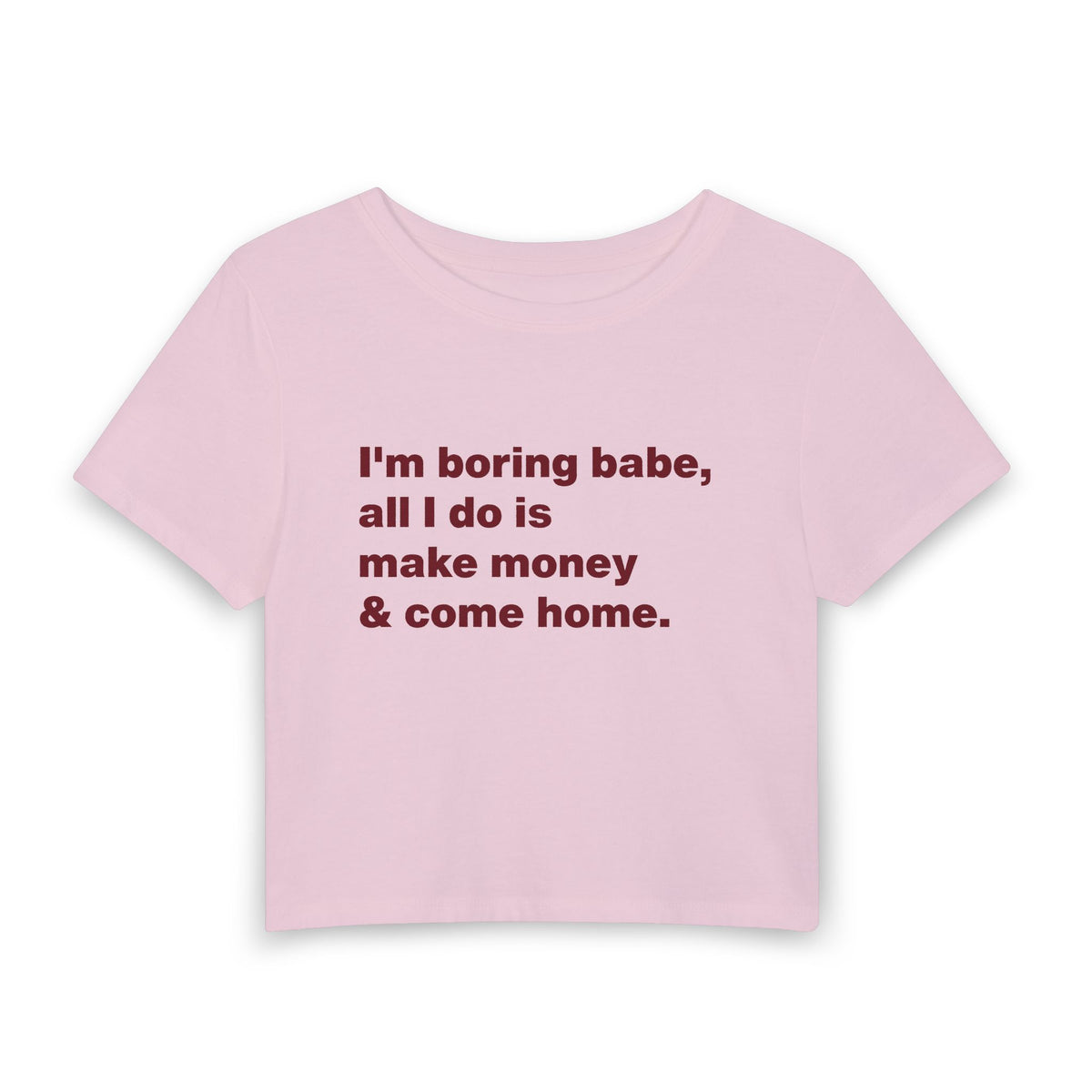 "I'm boring babe" Baby Tee