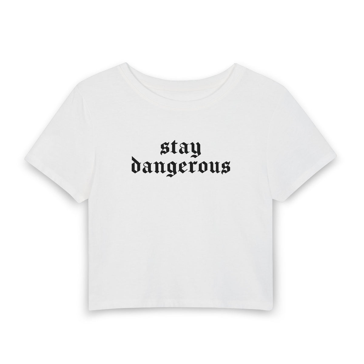 Stay Dangerous Baby Tee