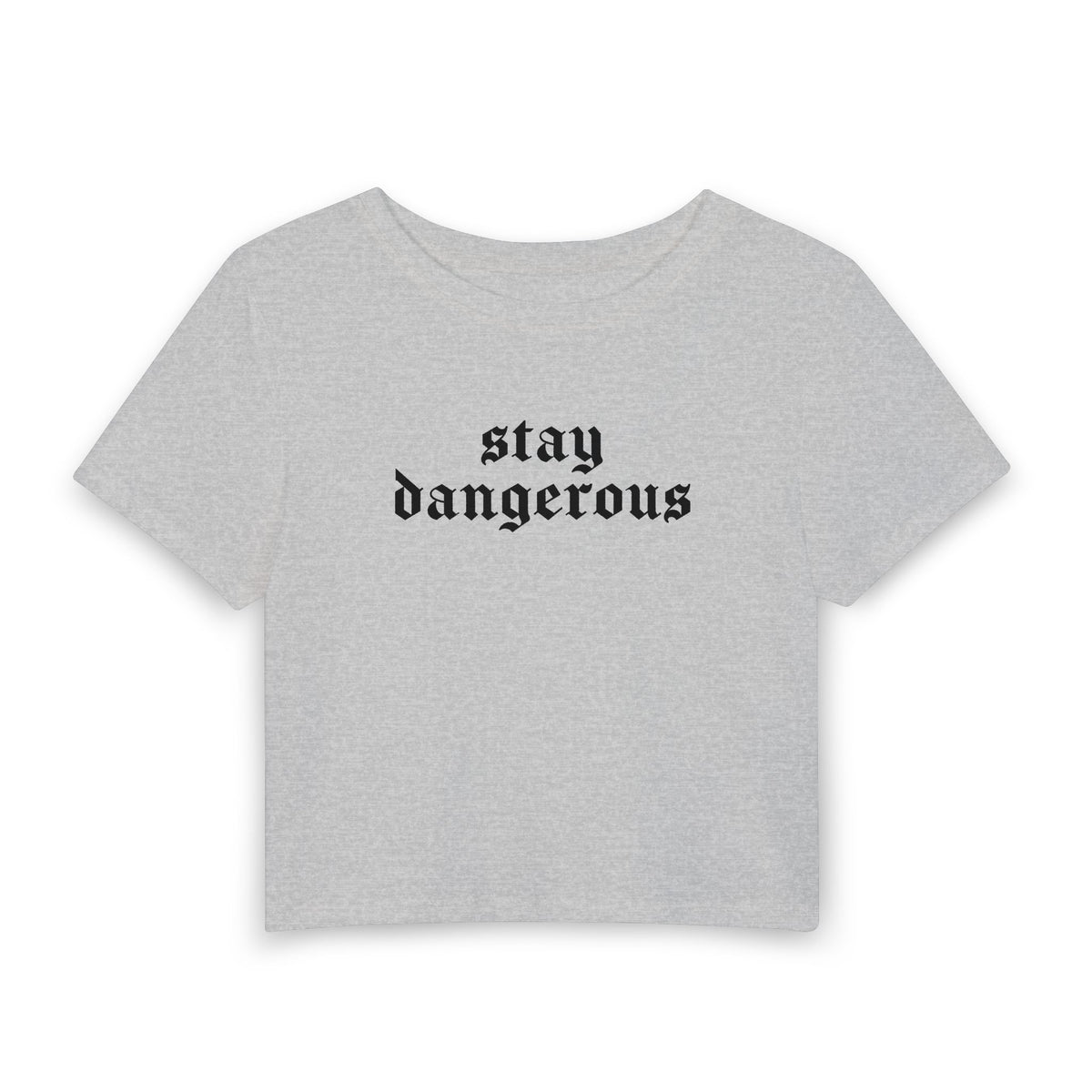 Stay Dangerous Baby Tee