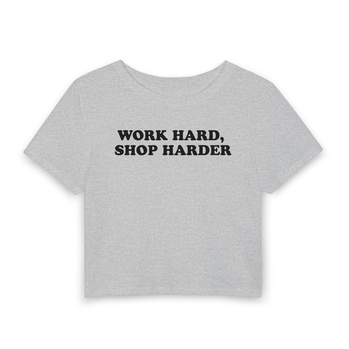 Work Hard Shop Harder Baby Tee